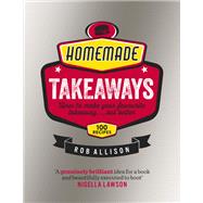 Homemade Takeaways by Rob Allison, 9781409154648