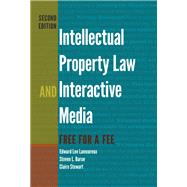 Intellectual Property Law and Interactive Media by Lamoureux, Edward Lee; Baron, Steven L.; Stewart, Claire, 9781433124648