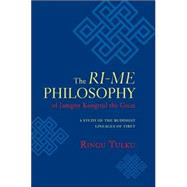 The Ri-me Philosophy of Jamgon Kongtrul the Great A Study of the Buddhist Lineages of Tibet by TULKU, RINGU, 9781590304648