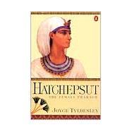 Hatchepsut : The Female Pharoah by Tyldesley, Joyce A., 9780140244649
