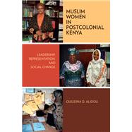 Muslim Women in Postcolonial Kenya by Alidou, Ousseina D., 9780299294649