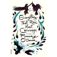 Everything That Rises Must Converge Stories by O'Connor, Flannery; Fitzgerald, Robert, 9780374504649