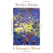 A Stranger's Mirror New and Selected Poems 1994-2014 by Hacker, Marilyn, 9780393244649