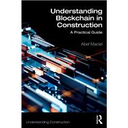 Understanding Blockchain in Construction by Abel Maciel, 9781032854649