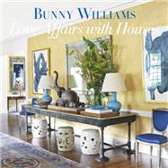 Love Affairs With Houses by Williams, Bunny, 9781419734649
