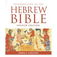 Introduction to the Hebrew Bible by John J. Collins, 9798889834649