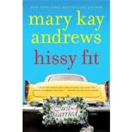 Hissy Fit by Andrews, Mary Kay, 9780060564650