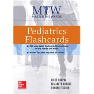 Master the Wards: Pediatrics Flashcards by Sonpal, Niket; Fischer, Conrad, 9780071834650