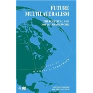 Future Multilateralism by Schechter, Michael G., 9780333734650