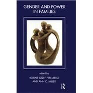 Gender and Power in Families by Miller, Ann C.; Perelberg, Rosine Jozef, 9780367324650