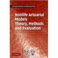 Nonlife Actuarial Models: Theory, Methods and Evaluation by Yiu-Kuen Tse, 9780521764650