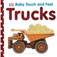 Baby Touch and Feel: Trucks by DK Publishing, 9780756634650