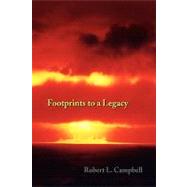 Footprints to a Legacy by Campbell, Karen, 9781436384650