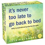 Unspirational 2019 Day-to-Day Calendar it's never too late to go back to bed by Gale, Elan, 9781449494650