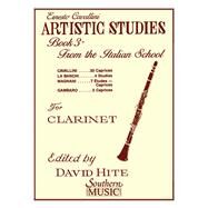 Artistic Studies, Book 3 (Italian School) Clarinet by Cavallini, Ernesto; Hite, David; Hite, David, 9781581064650