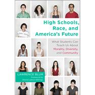 High Schools, Race, and America's Future by Blum, Lawrence; Ladson-Billings, Gloria, 9781612504650
