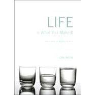 Life Is What You Make It by Mathis, Carl, 9781616634650