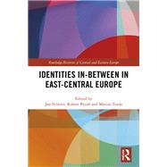 Identities In-between in East-central Europe by Fellerer, Jan; Pyrah, Robert; Turda, Marius, 9780367244651