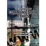 The Handbook of Communication Ethics by Cheney; George, 9780415994651
