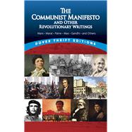 The Communist Manifesto and Other Revolutionary Writings Marx, Marat, Paine, Mao Tse-Tung, Gandhi and Others by Blaisdell, Bob, 9780486424651
