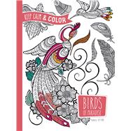 Keep Calm and Color -- Birds of Paradise Coloring Book by Zottino, Marica, 9780486804651