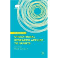 Operational Research Applied to Sports by Wright, Mike, 9781137534651