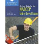 Review Guide for the NABCEP Entry-Level Exam by Balfour, John R.; Shaw, Michael; Nash, Nicole Bremer, 9781449624651