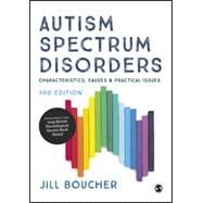 Autism Spectrum Disorders Characteristics, Causes and Practical Issues by Jill Boucher, 9781529744651