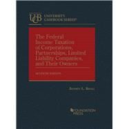 The Federal Income Taxation of Corporations, Partnerships, Limited Liability Companies, and Their Owners(University Casebook Series) by Kwall, Jeffrey L., 9781636594651