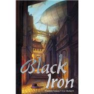 Black Iron by Veaux, Franklin; Rickert, Eve, 9781944934651