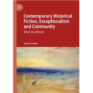 Contemporary Historical Fiction, Exceptionalism and Community by Susan Strehle, 9783030554651