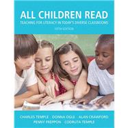 All Children Read Teaching for Literacy in Today's Diverse Classrooms by Temple, Charles A.; Ogle, Donna; Crawford, Alan N.; Freppon, Penny, 9780134894652