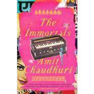 The Immortals by CHAUDHURI, AMIT, 9780307454652