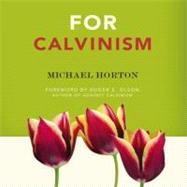 For Calvinism by Horton, Michael; Olson, Roger E., 9780310324652