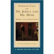 Strange Case of Dr. Jekyll and Mr. Hyde (Norton Critical Editions) by Stevenson, Robert Louis; Linehan, Katherine B. (Editor), 9780393974652