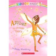 Rainbow Magic #2: Amber The Orange Fairy Amber The Orange Fairy by Meadows, Daisy; Ripper, Georgie, 9780439744652