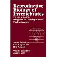 Reproductive Biology of Invertebrates, Progress in Developmental Endocrinology by Adiyodi, K. G.; Adiyodi, Rita G.; Dorn, August, 9780471494652