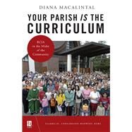 Your Parish Is the Curriculum by Macalintal, Diana, 9780814644652