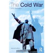 The Cold War: The Great Powers and their Allies by Dunbabin,J.P.D., 9781138134652