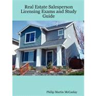 Real Estate Salesperson Licensing Exams and Study Guide by Mccaulay, Philip Martin, 9781430324652
