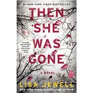 Then She Was Gone A Novel by Jewell, Lisa, 9781501154652