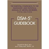 DSM-5 Guidebook: The Essential Companion to the Diagnostic and Statistical Manual of Mental Disorders by Black, Donald W., M.d., 9781585624652