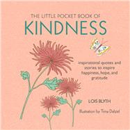 The Little Pocket Book of Kindness by Blyth, Lois; Dalziel, Trina, 9781782494652