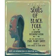 W. E. B. Du Bois Souls of Black Folk: A Graphic Interpretation by Du Bois, W.E., 9781978824652