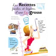 Les Recettes faciles et lgres d'une Ex-grosse by Anna Austruy; lise Delprat-Alvars, 9782035904652