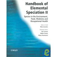 Handbook of Elemental Speciation, 2 volume set by Cornelis, Rita; Caruso, Joseph A.; Crews, Helen; Heumann, Klaus G., 9780470014653