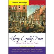 Cengage Advantage Books: Liberty, Equality, Power A History of the American People, Volume I: To 1877, Compact by Murrin, John M.; Johnson, Paul E.; McPherson, James M.; Gerstle, Gary; Rosenberg, Emily S., 9780495004653