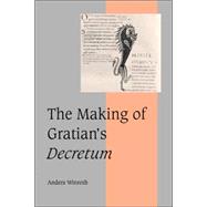 The Making of Gratian's  Decretum by Anders Winroth, 9780521044653