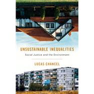 Unsustainable Inequalities by Chancel, Lucas; Debevoise, Malcolm, 9780674984653