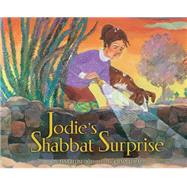 Jodie's Shabbat Surprise by Levine, Anna; Topaz, Ksenia, 9781467734653